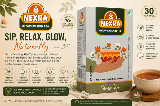 Why Self-Care Starts from Within: Discover the Comfort of Nexra Glowing Skin Tea
